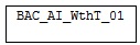 BAC_AI_WthT_01 1: