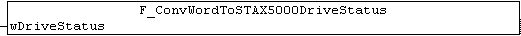 F_ConvWordToAX5000DriveStatus 1: