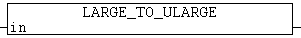 LARGE_TO_ULARGE 1: